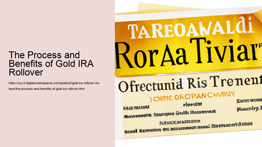 The Process and Benefits of Gold IRA Rollover
