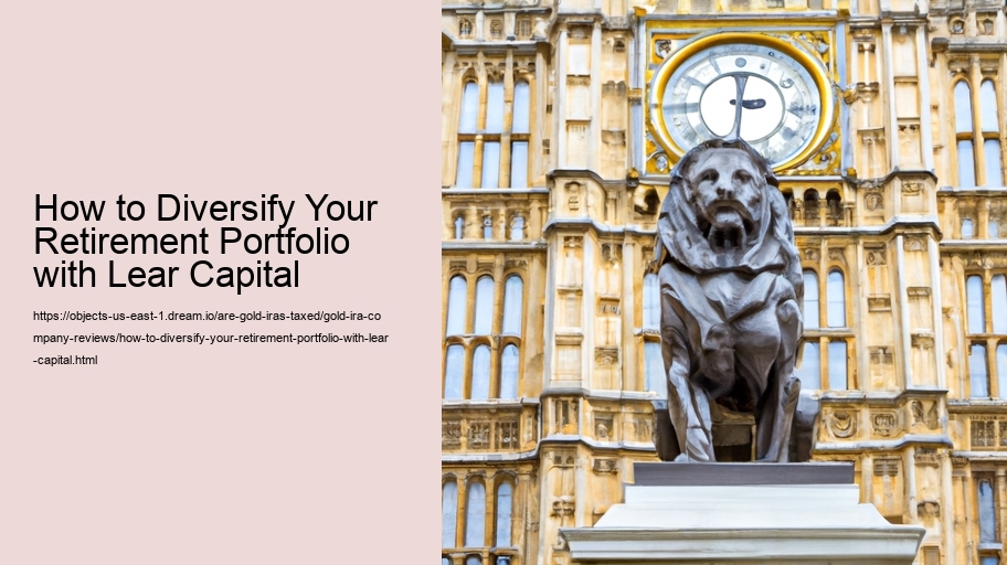 How to Diversify Your Retirement Portfolio with Lear Capital