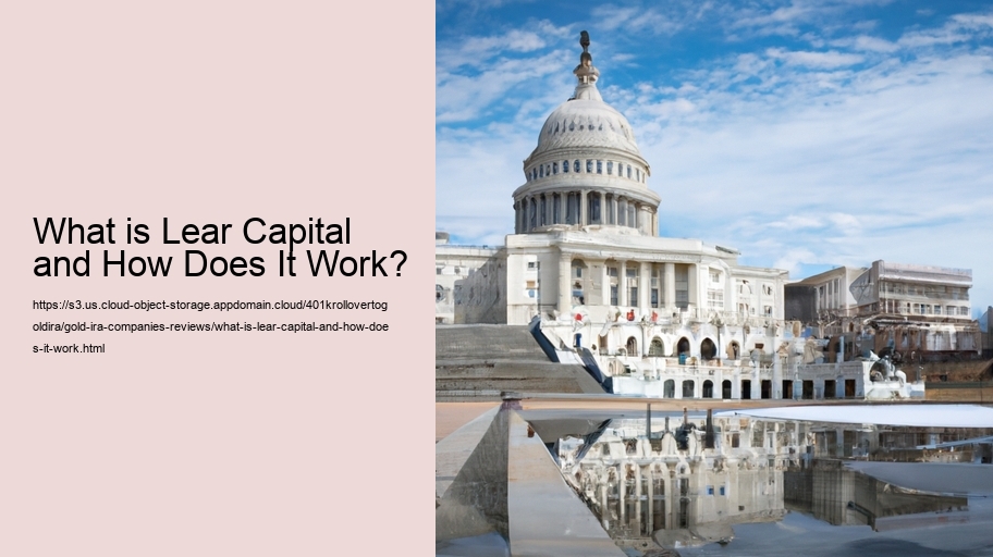 What is Lear Capital and How Does It Work?