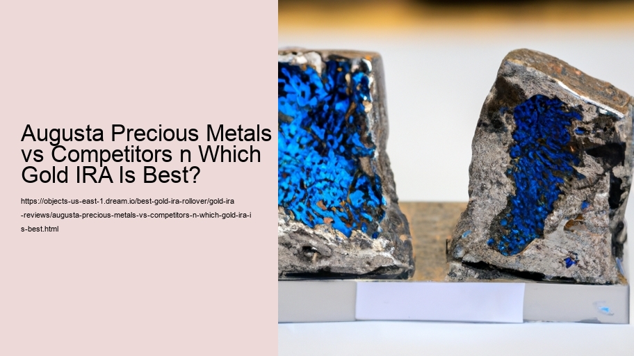 Augusta Precious Metals vs Competitors n Which Gold IRA Is Best?