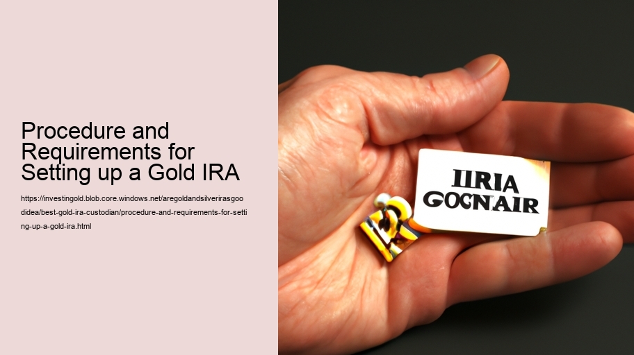 Procedure and Requirements for Setting up a Gold IRA