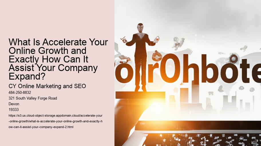 What Is Accelerate Your Online Growth and Exactly How Can It Assist Your Company Expand?