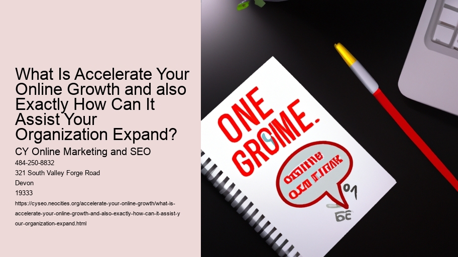 What Is Accelerate Your Online Growth and also Exactly How Can It Assist Your Organization Expand?