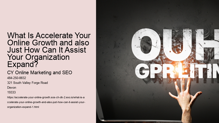 What Is Accelerate Your Online Growth and also Just How Can It Assist Your Organization Expand?