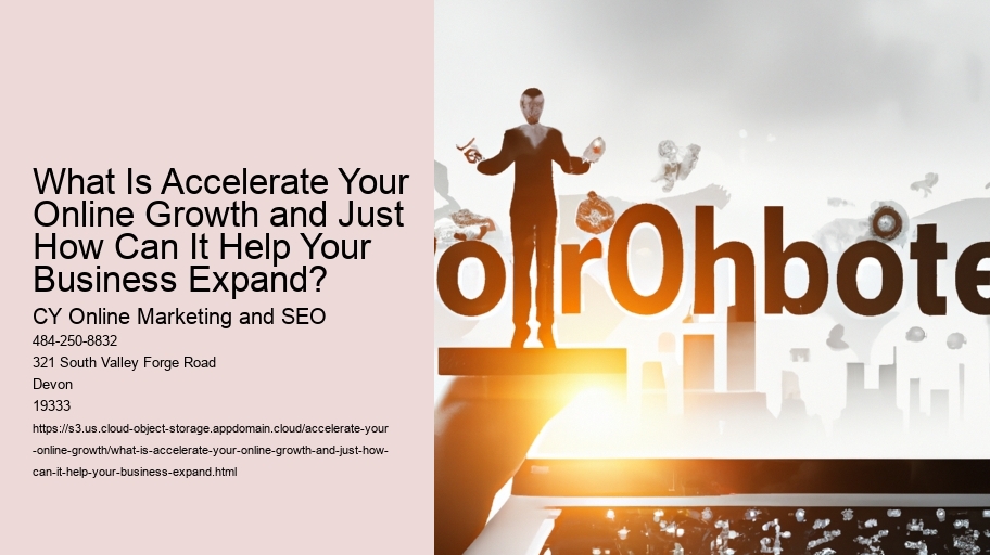 What Is Accelerate Your Online Growth and Just How Can It Help Your Business Expand?