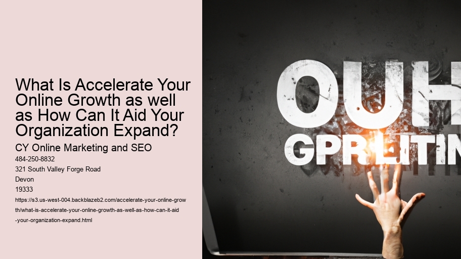 What Is Accelerate Your Online Growth as well as How Can It Aid Your Organization Expand?
