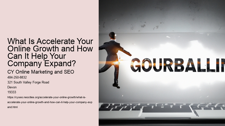 What Is Accelerate Your Online Growth and How Can It Help Your Company Expand?