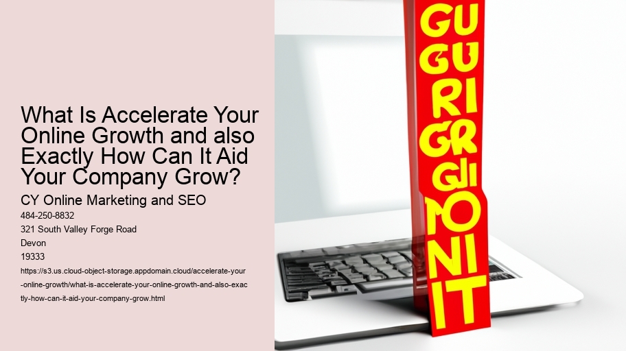 What Is Accelerate Your Online Growth and also Exactly How Can It Aid Your Company Grow?