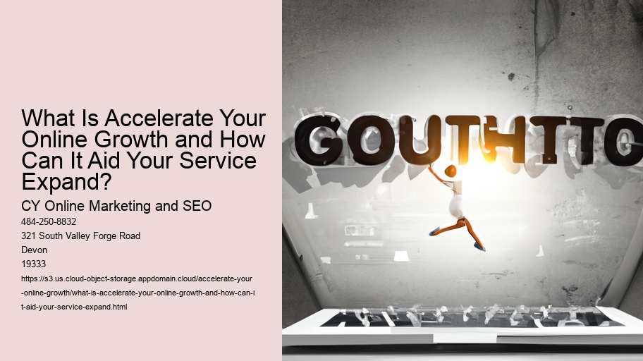 What Is Accelerate Your Online Growth and How Can It Aid Your Service Expand?