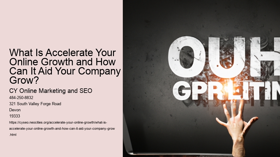 What Is Accelerate Your Online Growth and How Can It Aid Your Company Grow?