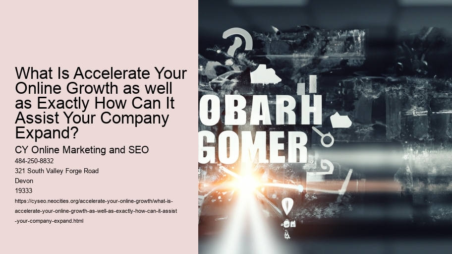 What Is Accelerate Your Online Growth as well as Exactly How Can It Assist Your Company Expand?