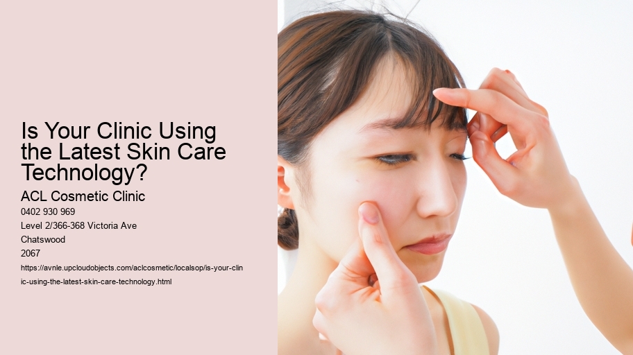 Is Your Clinic Using the Latest Skin Care Technology?