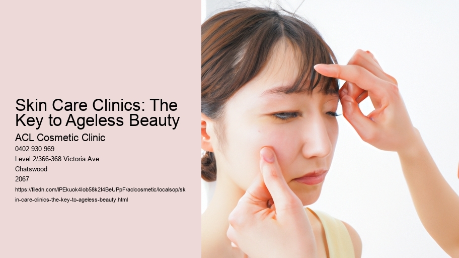 Skin Care Clinics: The Key to Ageless Beauty