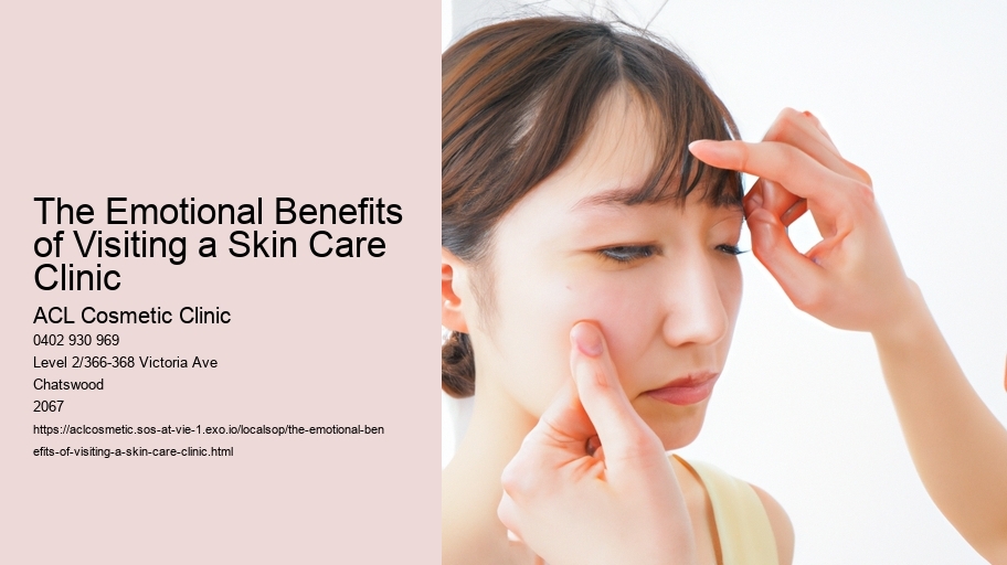 The Emotional Benefits of Visiting a Skin Care Clinic