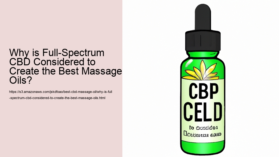 Why is Full-Spectrum CBD Considered to Create the Best Massage Oils?