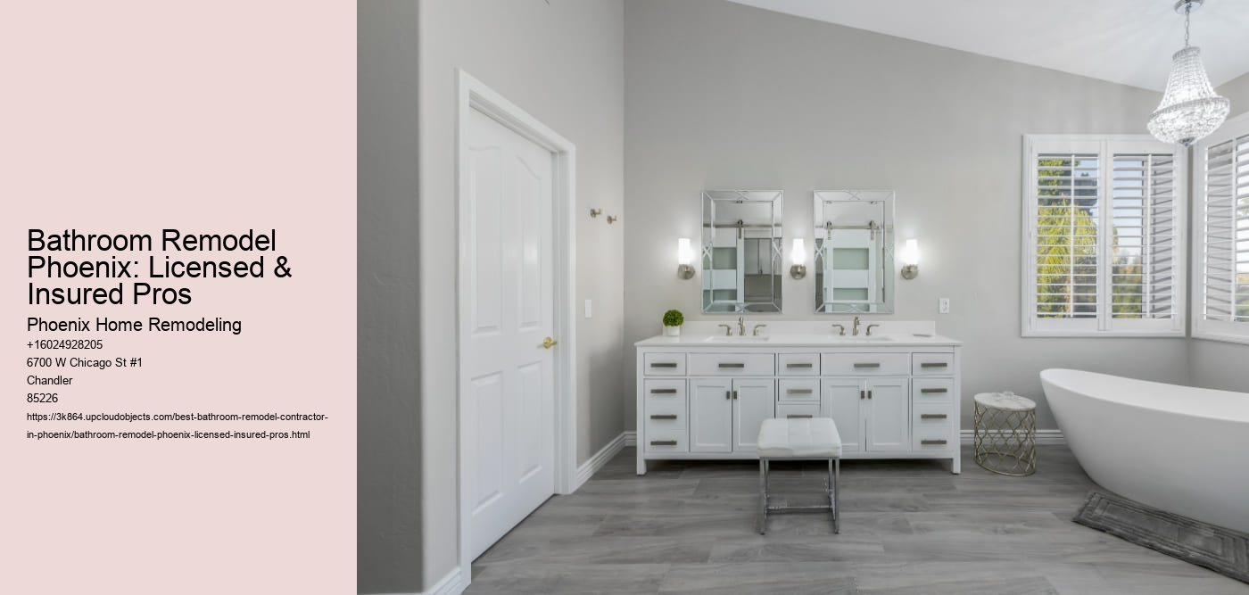 Bathroom Remodel Phoenix: Licensed & Insured Pros