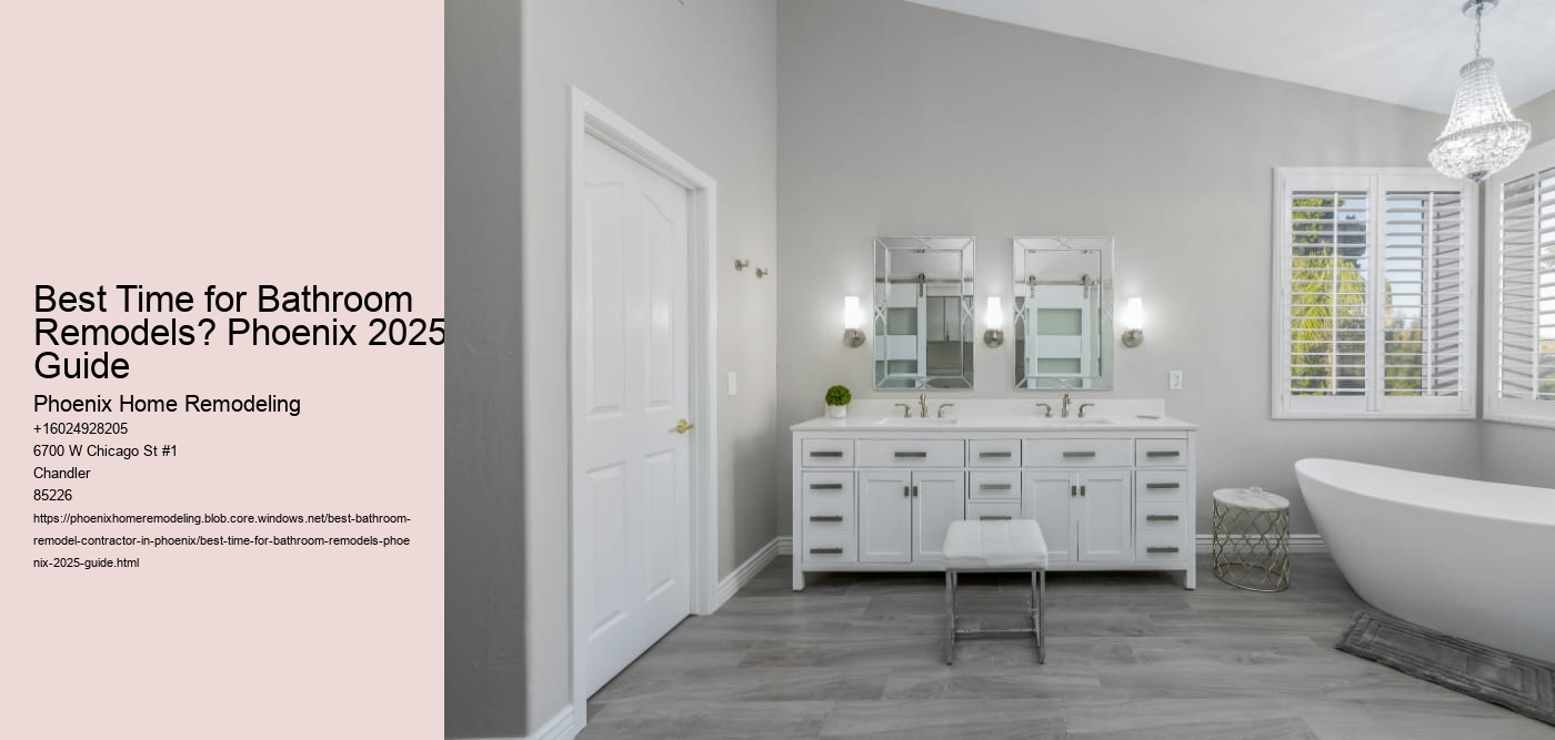 Best Time for Bathroom Remodels? Phoenix 2025 Guide