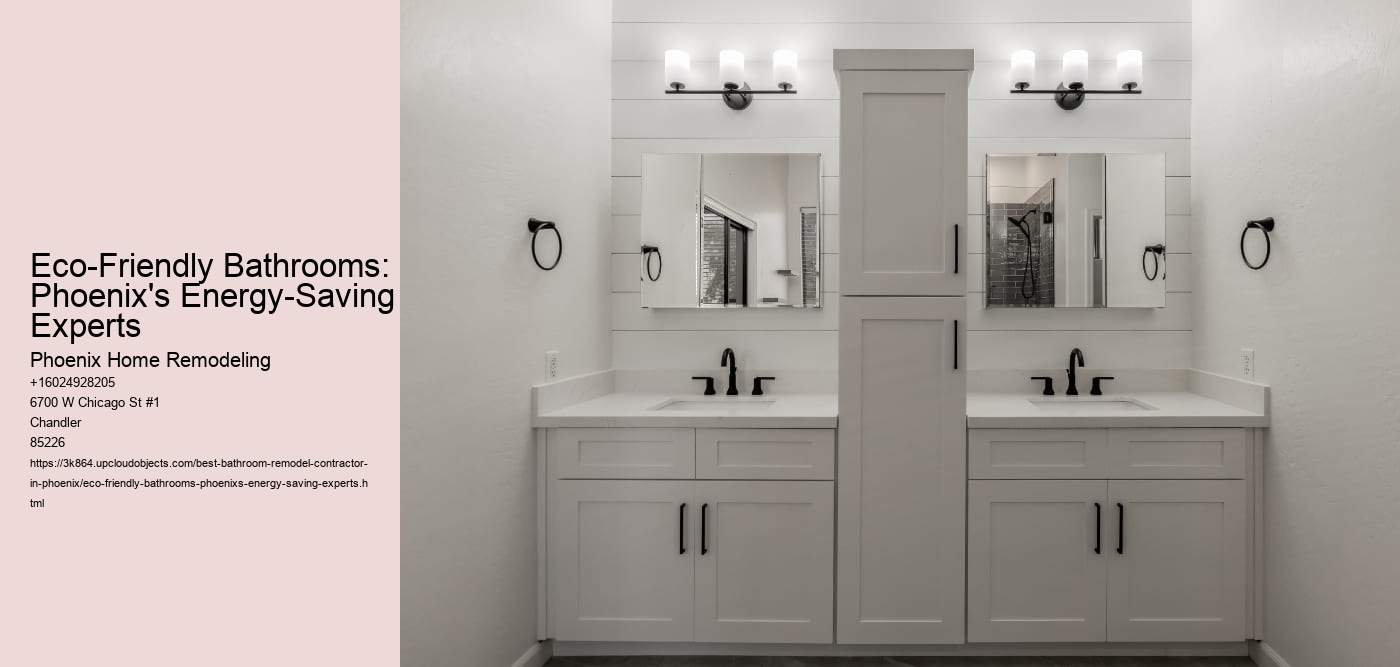 Eco-Friendly Bathrooms: Phoenix's Energy-Saving Experts