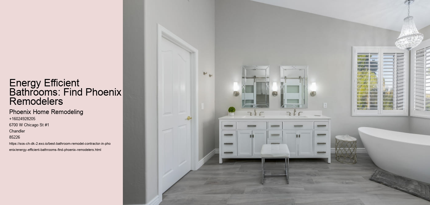 Energy Efficient Bathrooms: Find Phoenix Remodelers