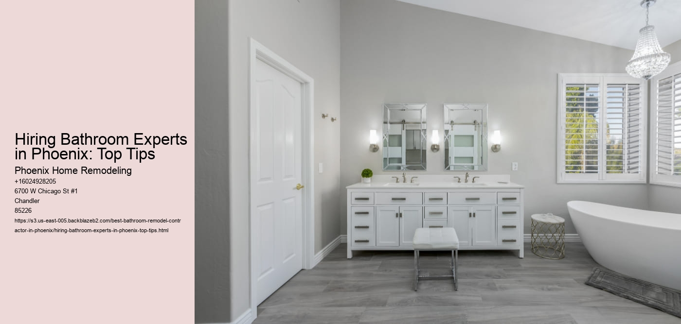 Hiring Bathroom Experts in Phoenix: Top Tips