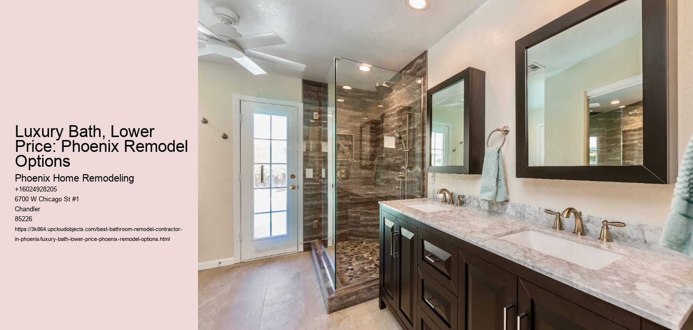 Luxury Bath, Lower Price: Phoenix Remodel Options