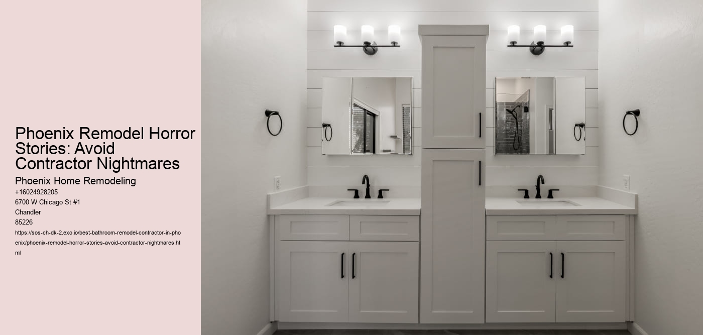 Phoenix Remodel Horror Stories: Avoid Contractor Nightmares