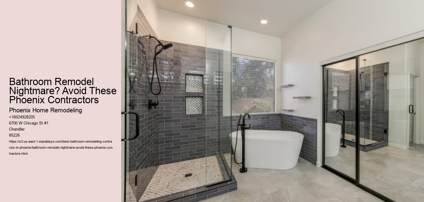 Bathroom Remodel Nightmare? Avoid These Phoenix Contractors