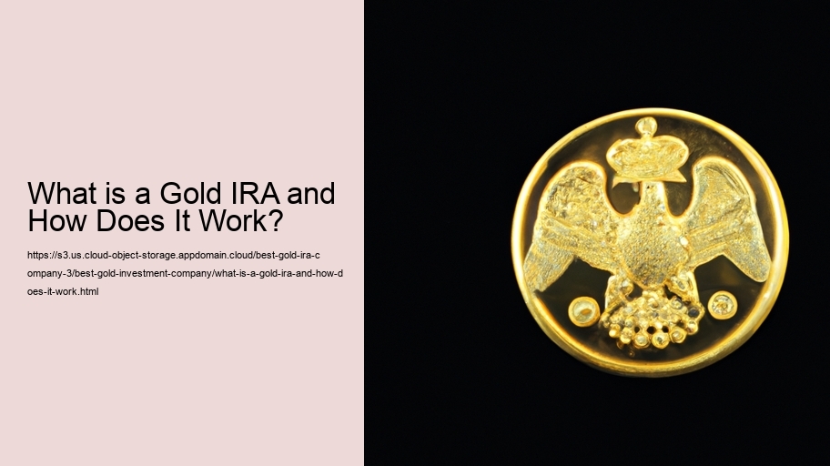 What is a Gold IRA and How Does It Work?