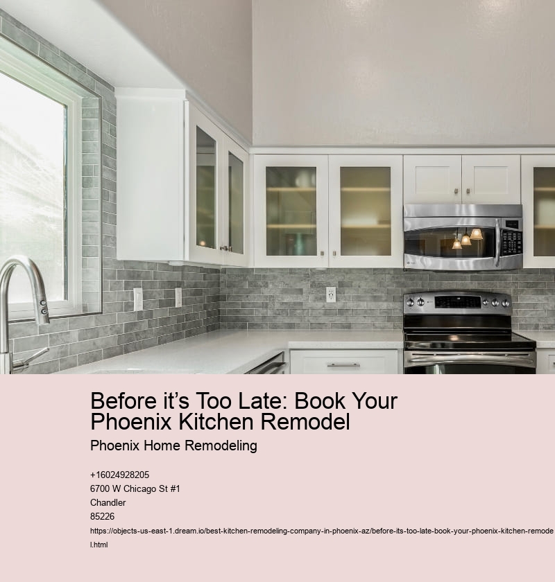 Before it’s Too Late: Book Your Phoenix Kitchen Remodel