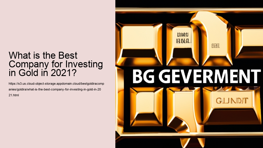 What is the Best Company for Investing in Gold in 2021?