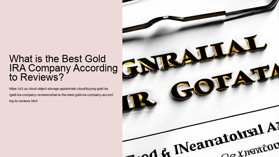What is the Best Gold IRA Company According to Reviews?
