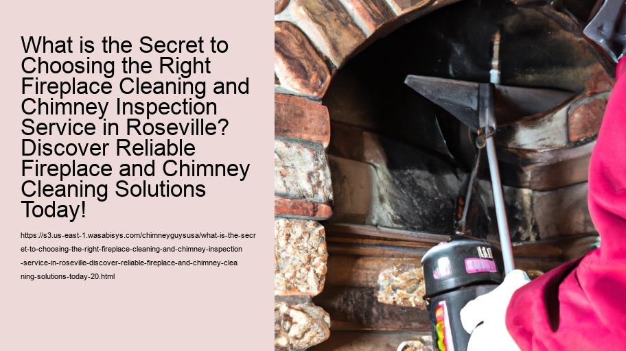 What is the Secret to Choosing the Right Fireplace Cleaning and Chimney Inspection Service in Roseville? Discover Reliable Fireplace and Chimney Cleaning Solutions Today!