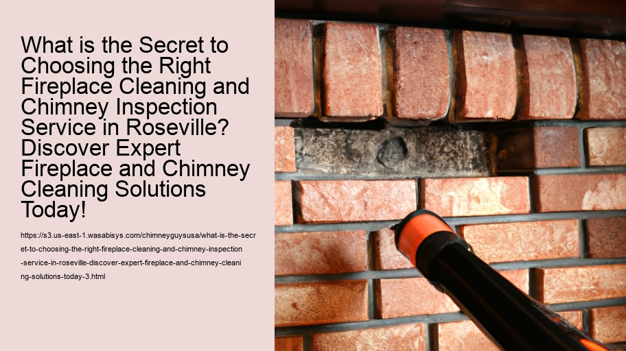 What is the Secret to Choosing the Right Fireplace Cleaning and Chimney Inspection Service in Roseville? Discover Expert Fireplace and Chimney Cleaning Solutions Today!