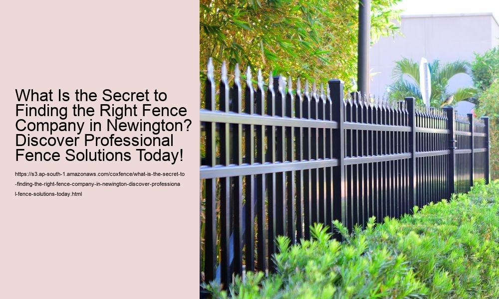 What Is the Secret to Finding the Right Fence Company in Newington? Discover Professional Fence Solutions Today!