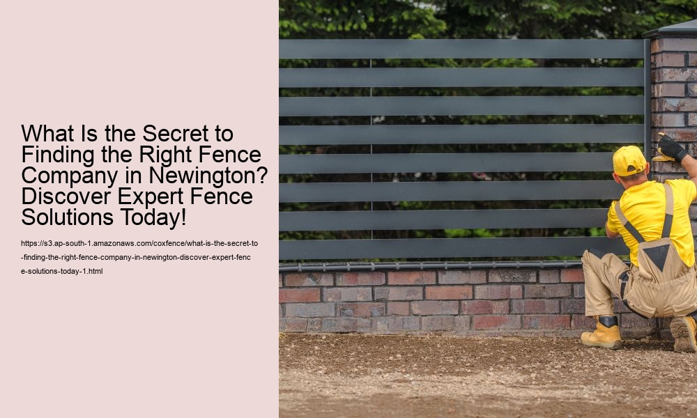 What Is the Secret to Finding the Right Fence Company in Newington? Discover Expert Fence Solutions Today!