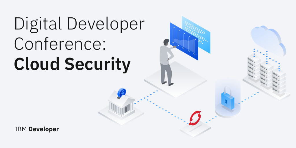 Digital Developer Conference: Cloud Security - IBM Developer