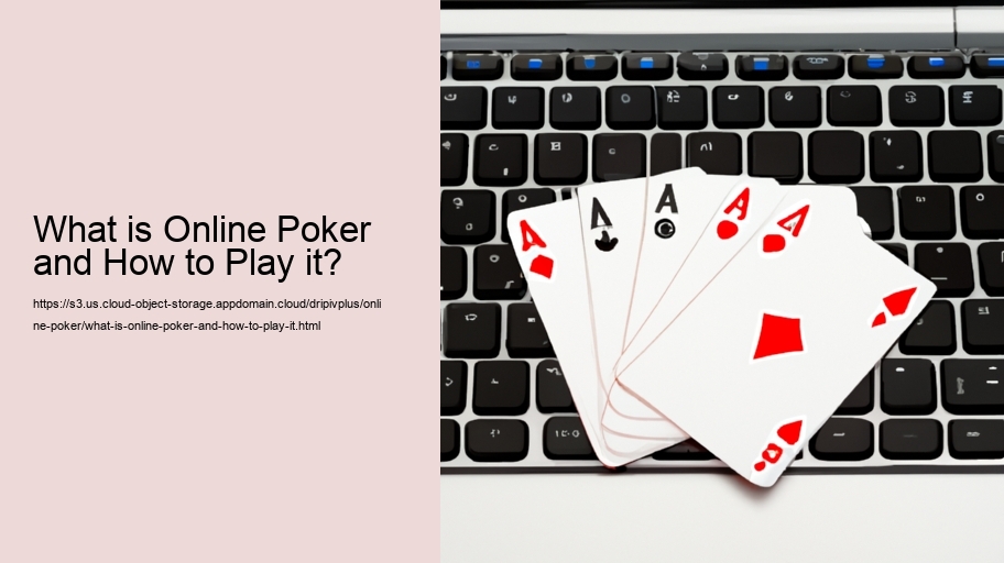 What is Online Poker and How to Play it?