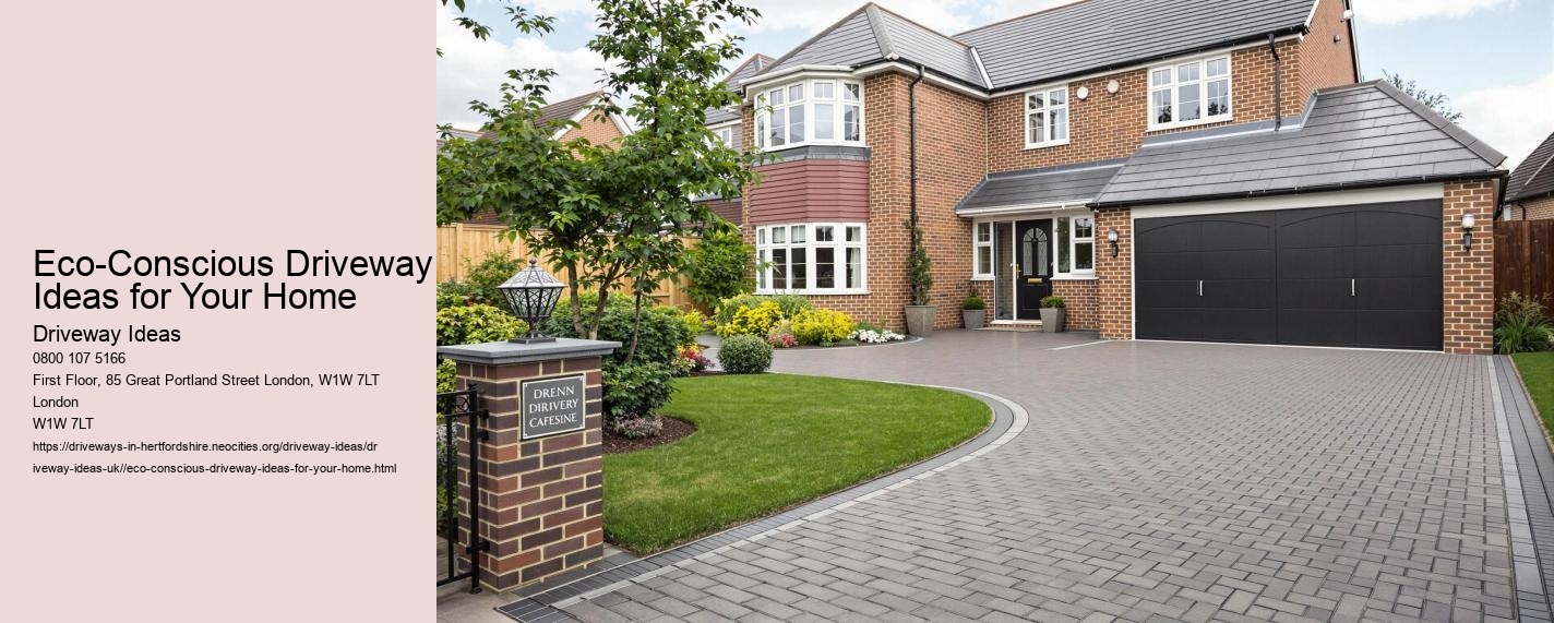 Eco-Conscious Driveway Ideas for Your Home