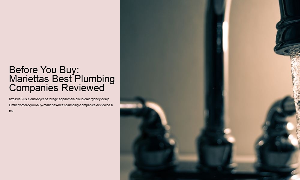 Before You Buy: Mariettas Best Plumbing Companies Reviewed