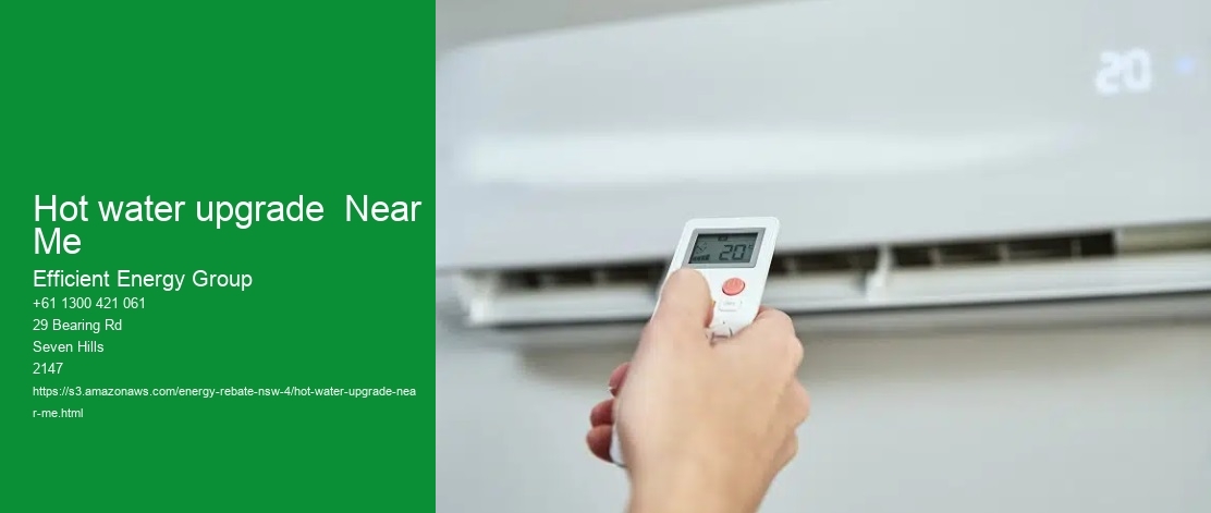 Hot water upgrade  Near Me