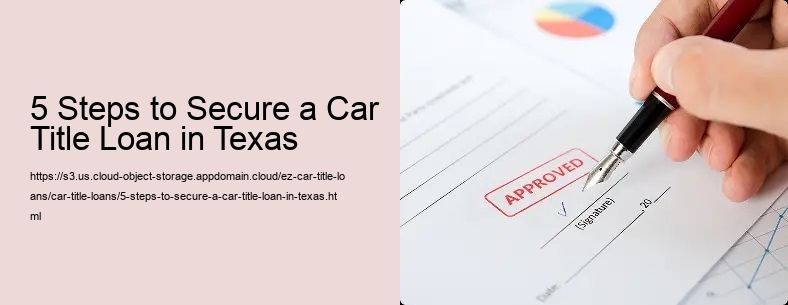 5 Steps to Secure a Car Title Loan in Texas