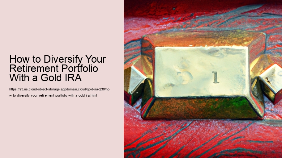 How to Diversify Your Retirement Portfolio With a Gold IRA 