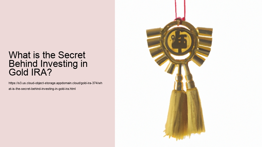 What is the Secret Behind Investing in Gold IRA?