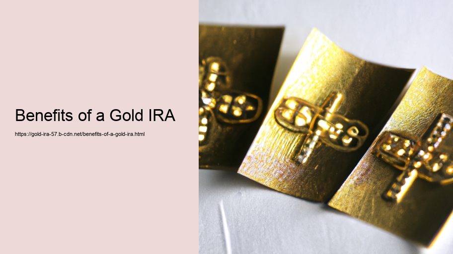 Benefits of a Gold IRA 