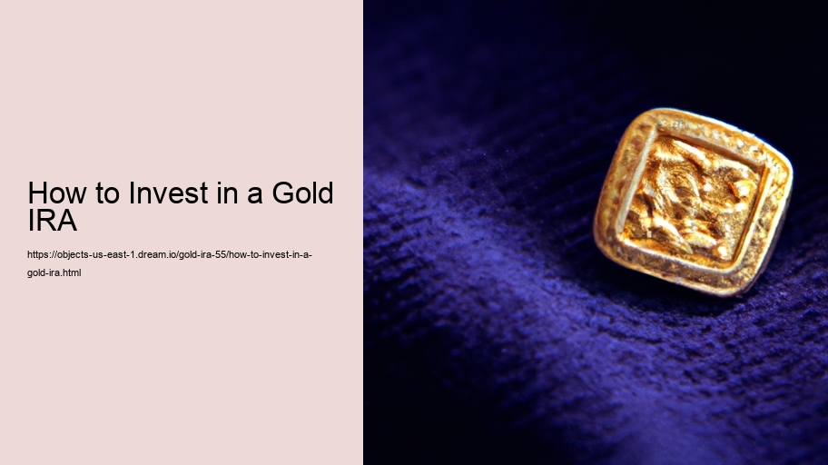 How to Invest in a Gold IRA 