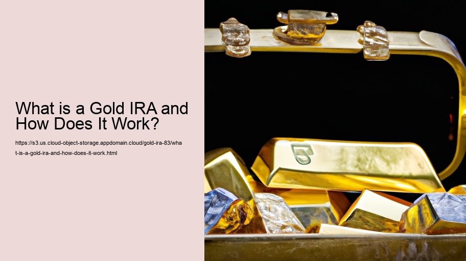 What is a Gold IRA and How Does It Work?
