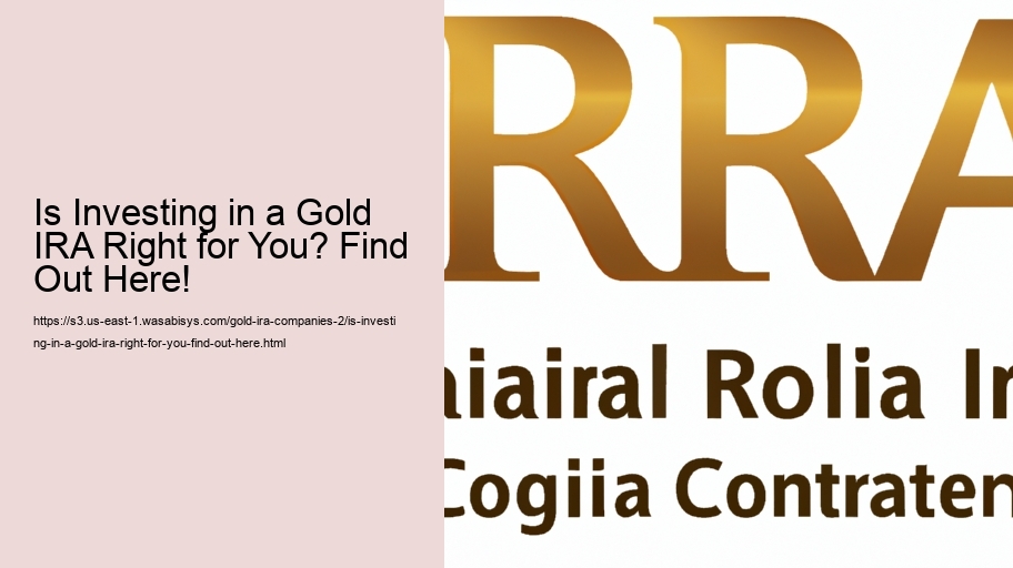Is Investing in a Gold IRA Right for You? Find Out Here! 