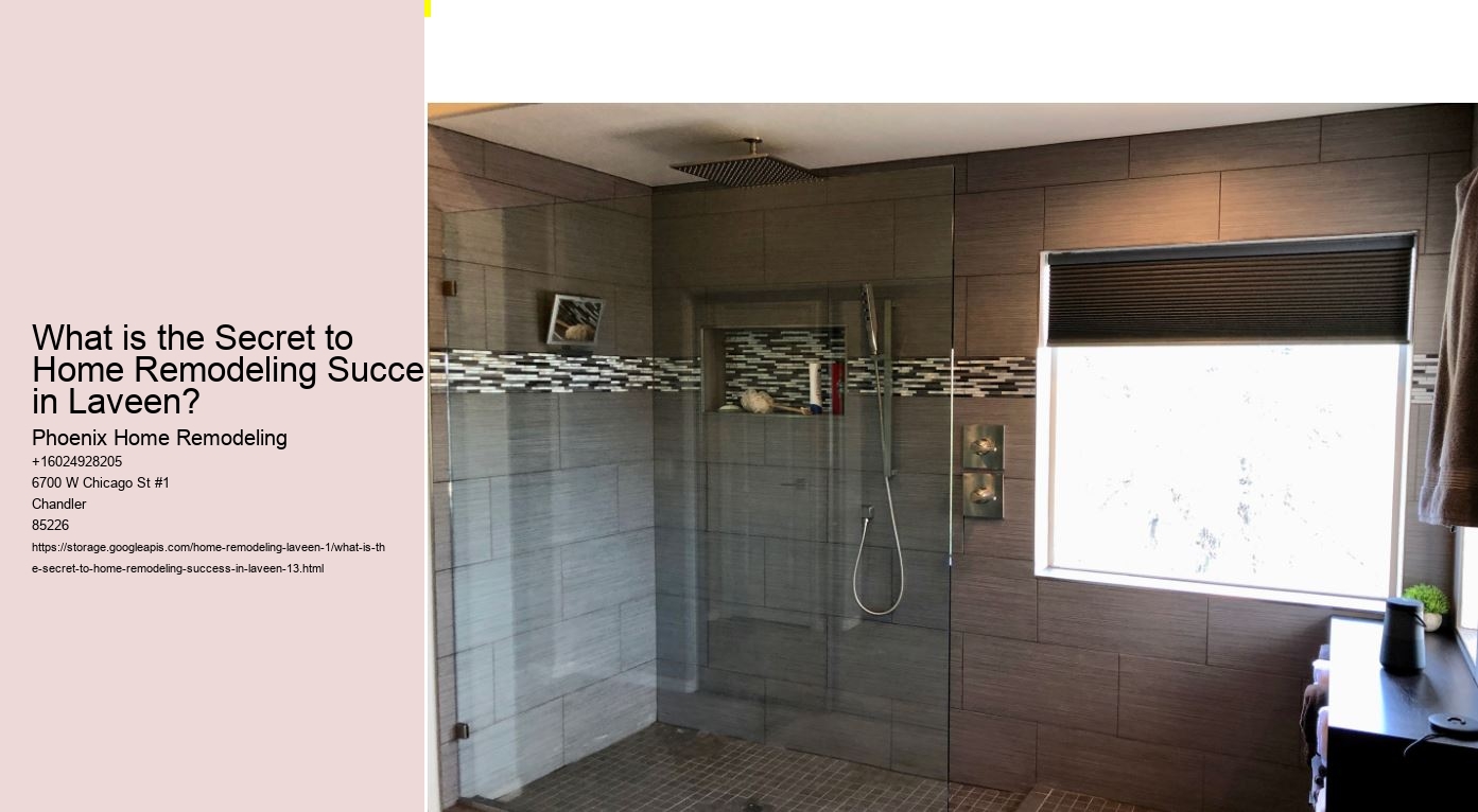 What's the trick to a get the best Home Remodeling Success in Laveen?