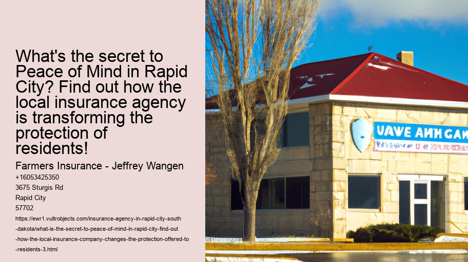 What Is the Secret to Peace of Mind in Rapid City? Find out how the local insurance company changes the protection offered to residents!