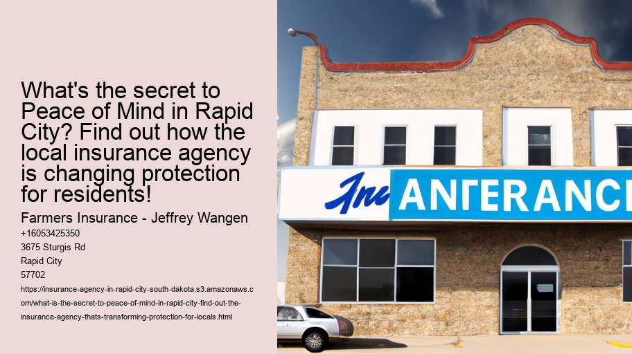 What Is the Secret to Peace of Mind in Rapid City? Find out the Insurance Agency That's Transforming Protection for Locals!